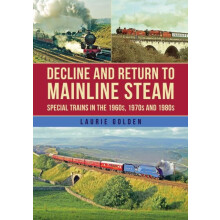 Decline and Return to Mainline Steam by Laurie Golden Paperback Book