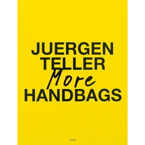 Juergen Teller More Handbags Paperback Book