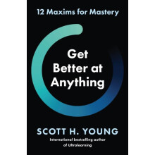 Get Better at Anything by Scott H. Young Paperback Book
