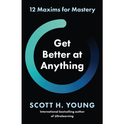 Get Better at Anything by Scott H. Young Paperback Book