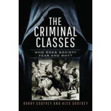 The Criminal Classes by Alexandra Godfrey Hardcover Book
