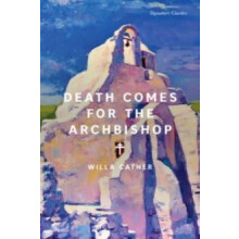 Death Comes for the Archbishop by Willa Cather Paperback Book