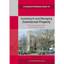 Straightforward Guide to Investing In and Managing Commercial Property