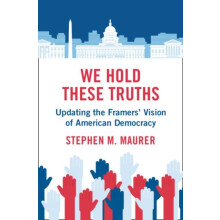 We Hold These Truths by Maurer Stephen M. University of California Ber