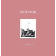 Coral Gables by Jose GrlabertNavia Hardcover Book