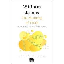 The Meaning of Truth Concise Edition by William James Paperback Book