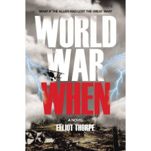 World War When by Elliot Thorpe Paperback Book