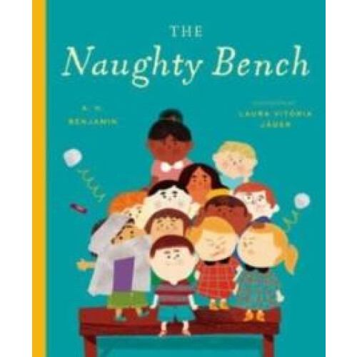The Naughty Bench by A. H. Benjamin Hardcover Book