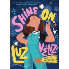 Shine On Luz Veliz by Rebecca Balcarcel Paperback Book
