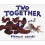 Two Together by Brendan Wenzel Hardcover Book 1
