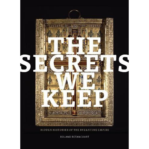 The Secrets We Keep by Roland Betancourt Paperback Book
