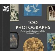 100 Photographs from the Collections of the National Trust by Anna Spa