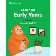 Cambridge Early Years Lets Explore Learners Book 3A by Elly Schottman
