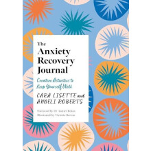 The Anxiety Recovery Journal by Anneli Roberts Paperback Book
