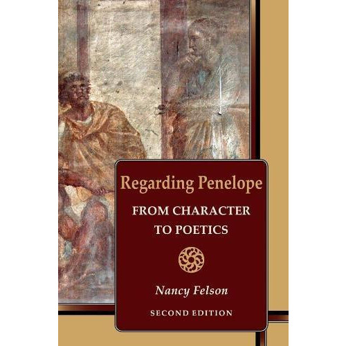 Regarding Penelope by Nancy Felson Paperback Book