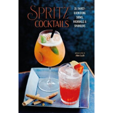 Spritz Cocktails by Ryland Peters amp Ryland Peters amp Small Small Ha