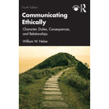 Communicating Ethically by Neher William Butler University USA Paperba