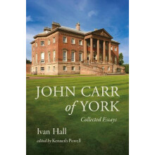 John Carr of York by Ivan Hall Hardcover Book