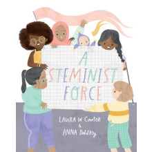 A Steminist Force by Laura Carter Hardcover Book
