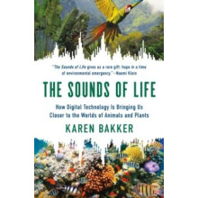 The Sounds of Life by Karen Bakker Paperback Book