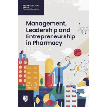 Management Leadership and Entrepreneurship in Pharmacy by Zubin Austin