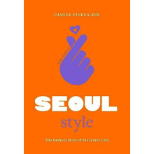 Little Book of Seoul Style by Dianne PinedaKim Hardcover Book