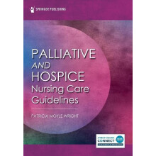 Palliative and Hospice Nursing Care Guidelines Paperback Book