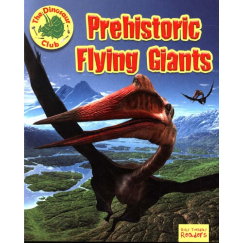 Prehistoric Flying Giants by Ruth Owen Paperback Book