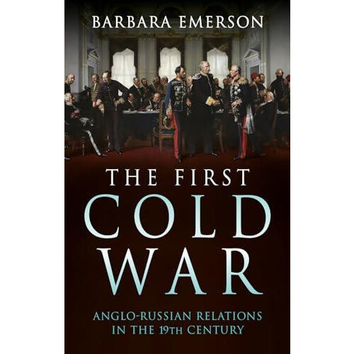 The First Cold War by Barbara Emerson Hardcover Book