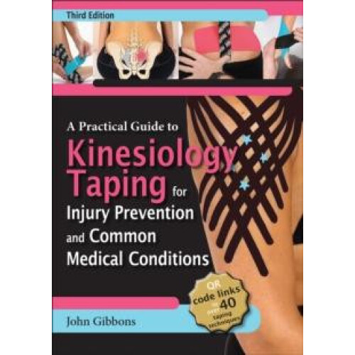 A Practical Guide to Kinesiology Taping for Injury Prevention and Comm