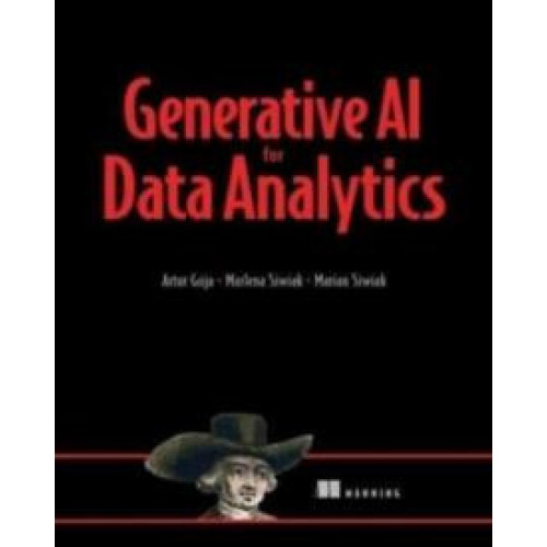 Starting Data Analytics with Generative AI and Python by Marian Siwiak