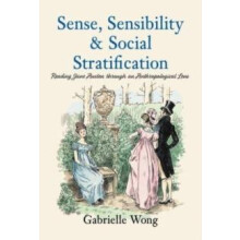 Sense Sensibility amp Social Stratification by Gabrielle Wong Paperbac