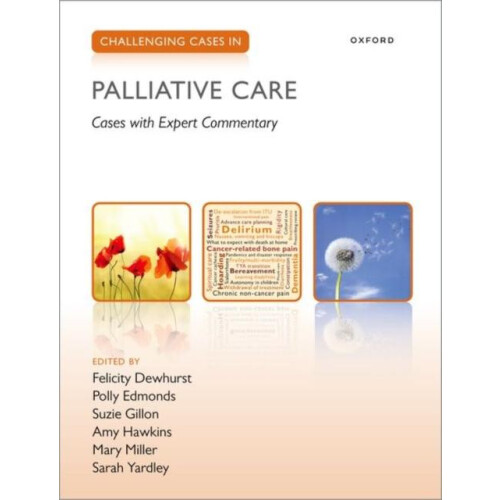 Challenging Cases in Palliative Care by Yardley Sarah Associate Profes