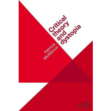 Critical Theory and Dystopia by Patricia Senior Lecturer in Media and