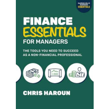 Finance Essentials for Managers The Tools You Need to Succeed as a Non