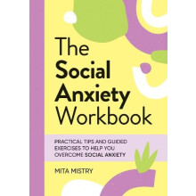 The Social Anxiety Workbook by Mita Mistry Paperback Book