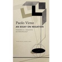 An Essay on Negation by Paolo Virno Paperback Book