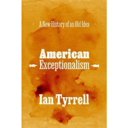 American Exceptionalism by Ian Tyrrell Paperback Book
