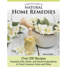 Complete Guide to Natural Home Remedies by Melissa Corkhill Paperback