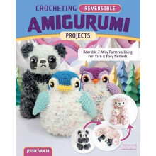 Crocheting Reversible Amigurumi Projects by Jessie Van In Paperback Bo