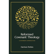 Reformed Covenant Theology by Harrison Perkins Hardcover Book