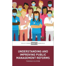 Understanding and Improving Public Management Reforms by Thomas Univer