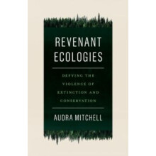 Revenant Ecologies by Audra Mitchell Paperback Book