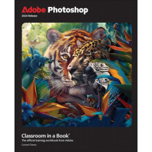 Adobe Photoshop Classroom in a Book 2024 Release by Conrad Chavez Pape