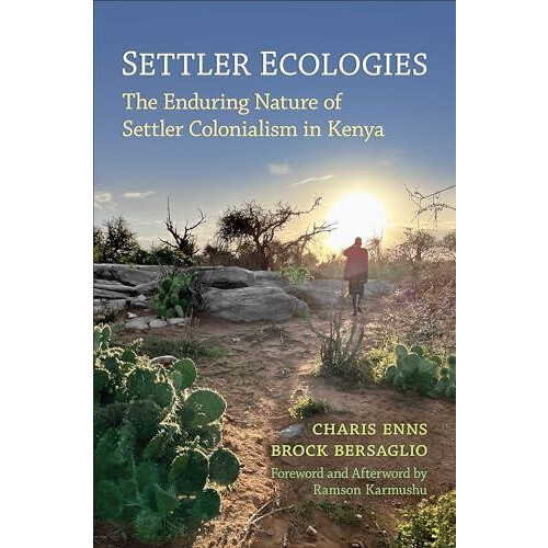 Settler Ecologies by Brock Bersaglio Paperback Book