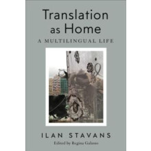 Translation As Home by Ilan Stavans Hardcover Book