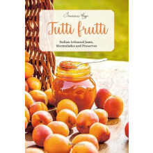 Tutti Frutti by Francesca Maggio Hardcover Book