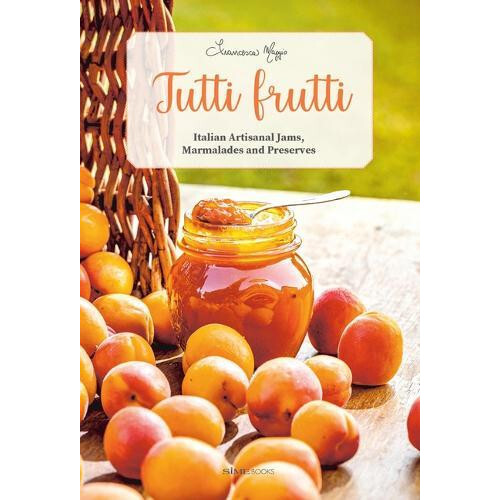 Tutti Frutti by Francesca Maggio Hardcover Book