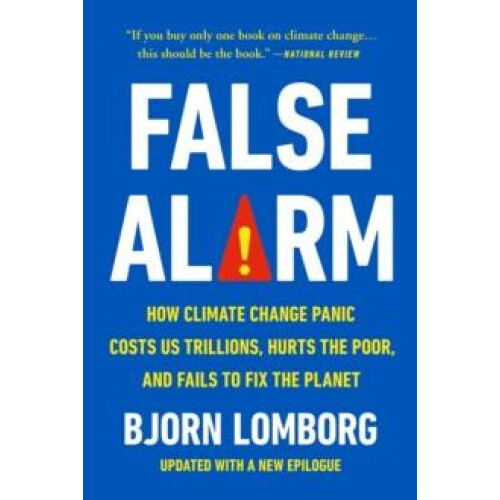 False Alarm by Bjorn Lomborg Paperback Book
