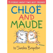 Chloe and Maude by Sandra Boynton Hardcover Book
